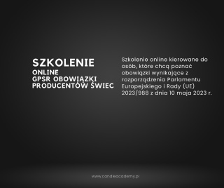 Szkolenie online GPSR Obowiązki producentów świec - 01.03.2025